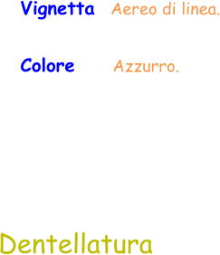 Dentellatura Vignetta  Aereo di linea. Colore    Azzurro.