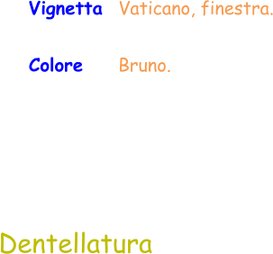 Dentellatura Vignetta  Vaticano, finestra. Colore     Bruno.