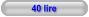 40 lire