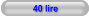 40 lire