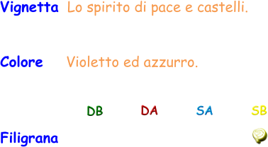 Vignetta Lo spirito di pace e castelli. Colore    Violetto ed azzurro. Filigrana DB DA SA SB