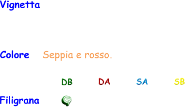 Filigrana Vignetta   DB DA SA SB Colore   Seppia e rosso.