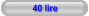 40 lire