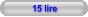 15 lire