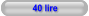 40 lire