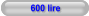 600 lire