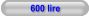 600 lire
