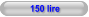 150 lire