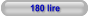 180 lire