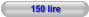 150 lire