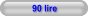 90 lire