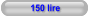 150 lire