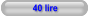 40 lire