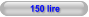 150 lire