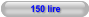 150 lire
