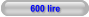 600 lire