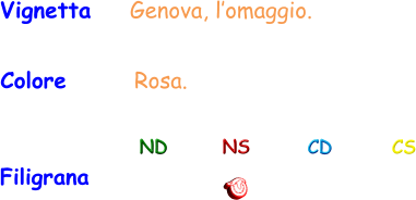 Vignetta    Genova, l’omaggio. Colore       Rosa. Filigrana ND NS CD CS
