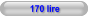 170 lire