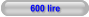 600 lire