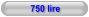 750 lire