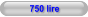 750 lire