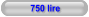750 lire