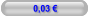 0,03 €