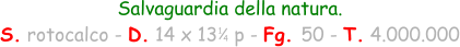 Salvaguardia della natura. S. rotocalco - D. 14 x 13   p - Fg. 50 - T. 4.000.000 1 4