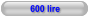 600 lire