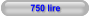 750 lire