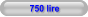 750 lire