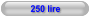 250 lire