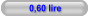 0,60 lire