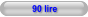 90 lire