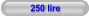 250 lire