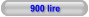 900 lire