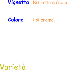 Colore     Policromo.  Varietà Vignetta  Ritratto e radio.
