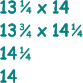 1 4 13    x 14 13    x 14 14  14 1 4 1 4 3 4