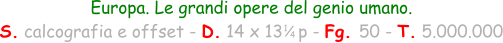 Europa. Le grandi opere del genio umano. S. calcografia e offset - D. 14 x 13   p - Fg. 50 - T. 5.000.000 1 4