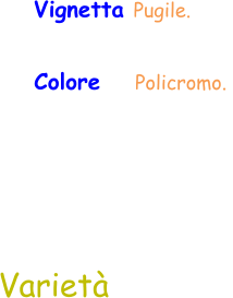 Colore    Policromo.  Varietà Vignetta Pugile.